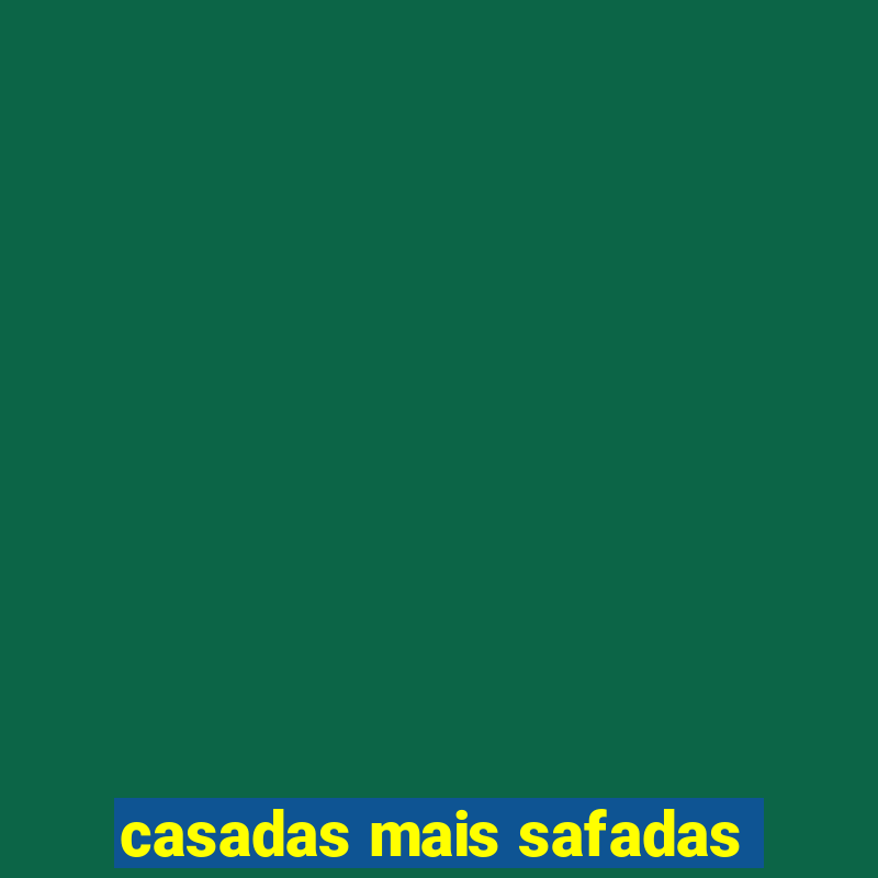 casadas mais safadas